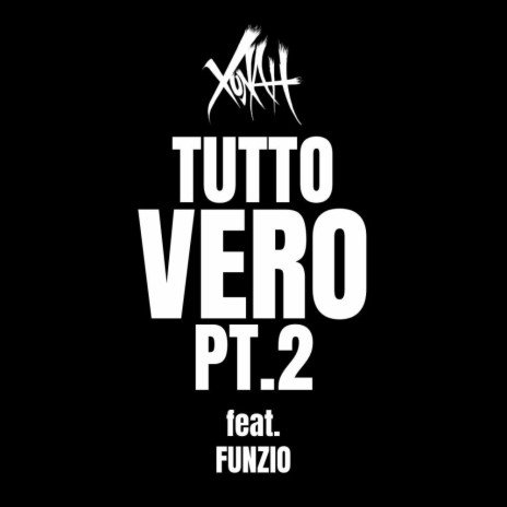 Tutto Vero Pt. 2 ft. Funzio | Boomplay Music