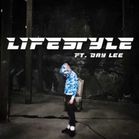 Lifestyle ft. Day Lee | Boomplay Music