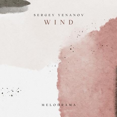 Wind ft. Sergey Yenanov | Boomplay Music