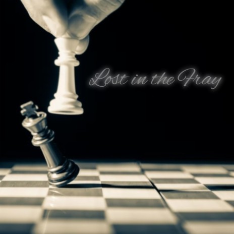 Lost In The Fray | Boomplay Music