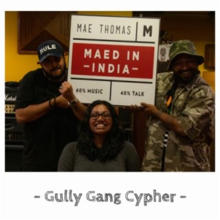 Gully Gang Cypher feat. Shah Rule and D'evil