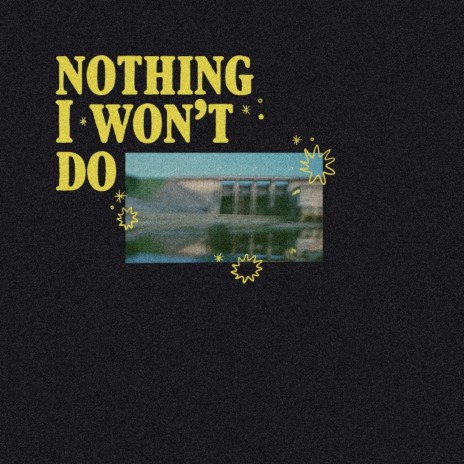 Nothing I Won't Do