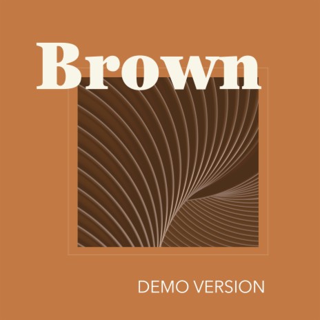 Brown (Demo Version) | Boomplay Music