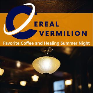 Favorite Coffee and Healing Summer Night