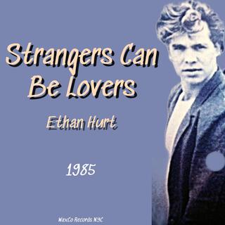 STRANGERS CAN BE LOVERS