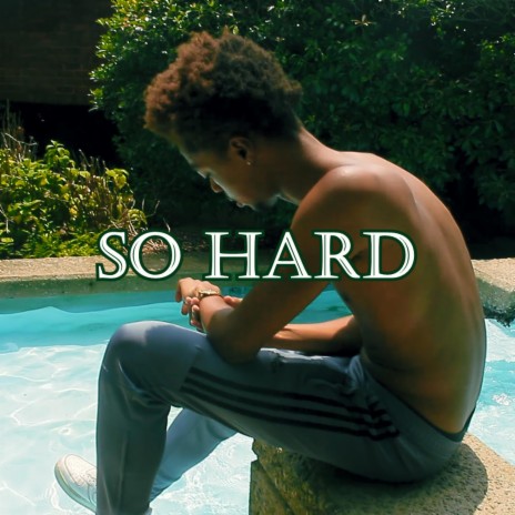 So Hard | Boomplay Music