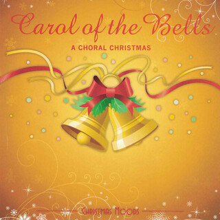 Carol of the Bells: A Choral Christmas