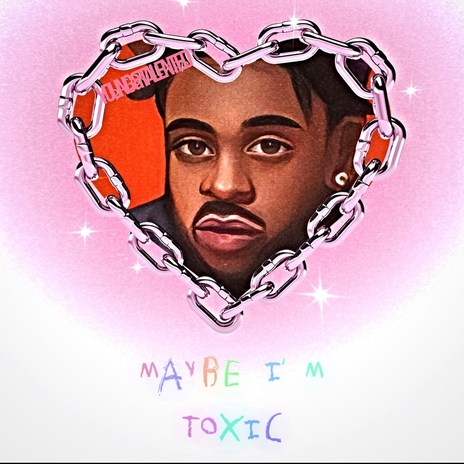 Maybe Im Toxic... | Boomplay Music