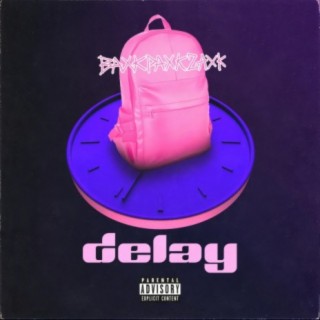 Delay