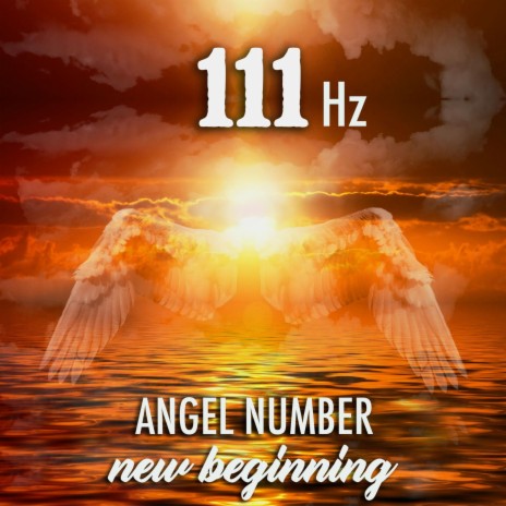 111 Hz Manifestation (Angel Number) | Boomplay Music