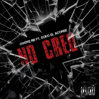 No Creo ft. Ecko El Acorde lyrics | Boomplay Music