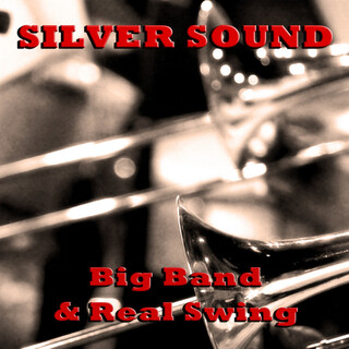 Silver Sound: Big Band & Real Swing