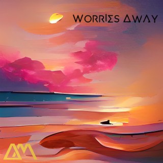 Worries Away