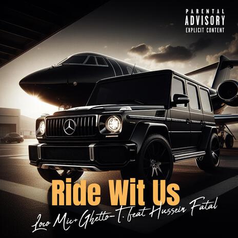 Ride Wit Us (Coastin') ft. Ghetto-T. & Hussein Fatal