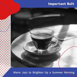 Warm Jazz to Brighten up a Summer Morning