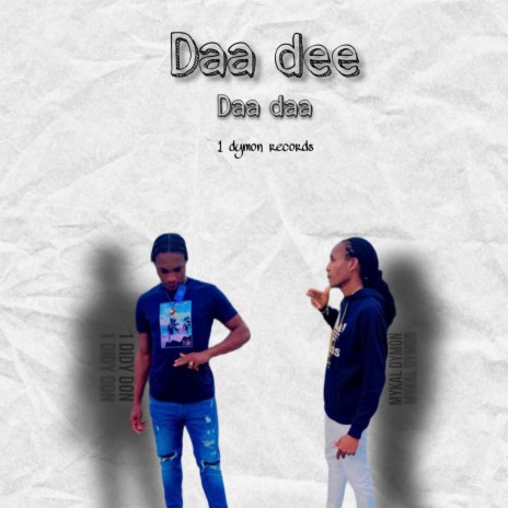 Daa dee daa daa ft. 1Didy Don | Boomplay Music