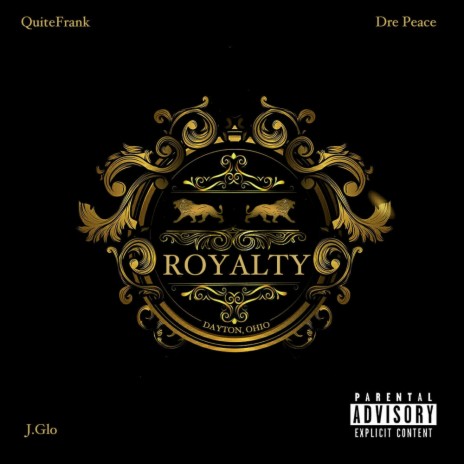 Royalty (feat. QuiteFrank & Dre Peace) | Boomplay Music