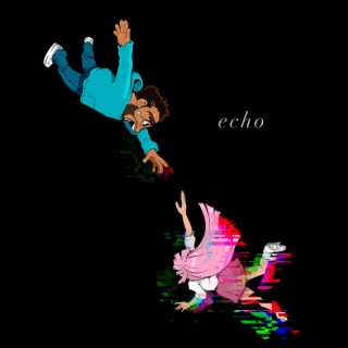 Echo ft. CobblaGobbla lyrics | Boomplay Music