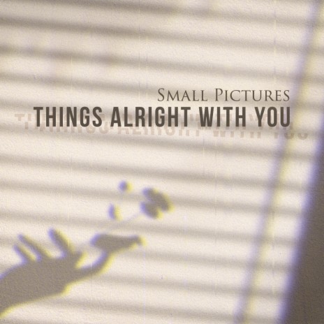 Things Alright With You