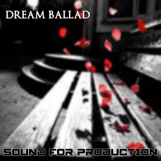 Sound For Production Dream Ballad