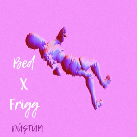 Düştüm ft. Frigg | Boomplay Music