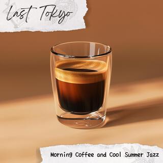 Morning Coffee and Cool Summer Jazz