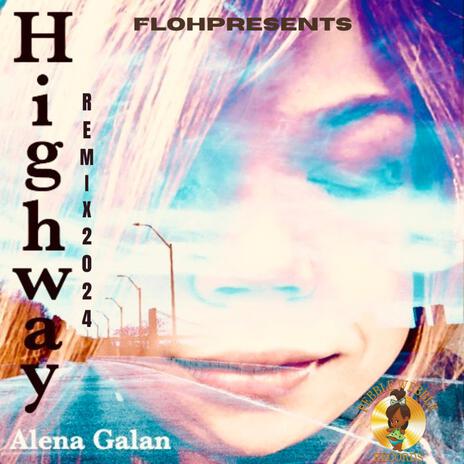 Highway 2024 ft. Alena Galan | Boomplay Music