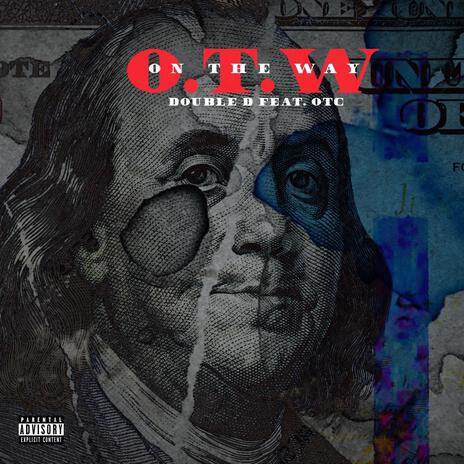 O.T.W on the Way ft. Outtatowncash