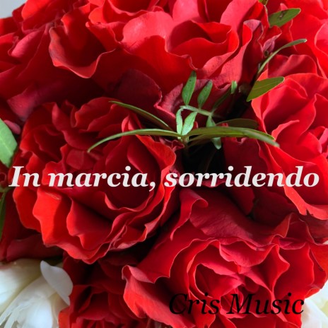 In marcia, sorridendo | Boomplay Music