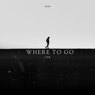 Where To Go