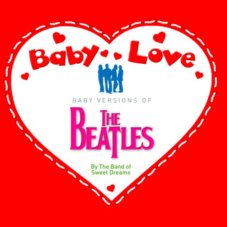 Baby Love: Baby Versions Of The Beatles