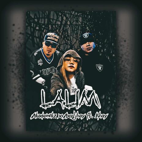 Lalim ft. Axeljhay, Akademikz & Khay | Boomplay Music