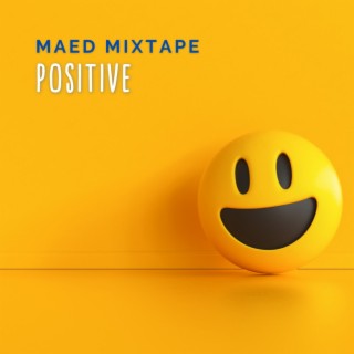 Maed Mixtape - Positive