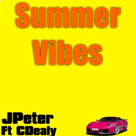 Summer Vibes ft. CDealy