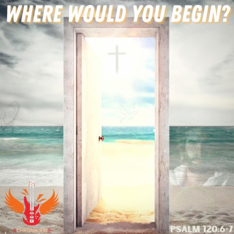 Where Would You Begin? | Boomplay Music