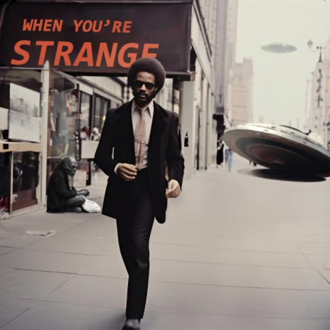 When You're Strange | Boomplay Music