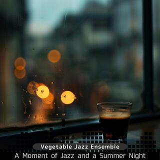 A Moment of Jazz and a Summer Night