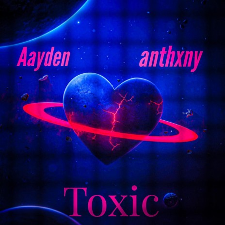 Toxic ft. anthxny