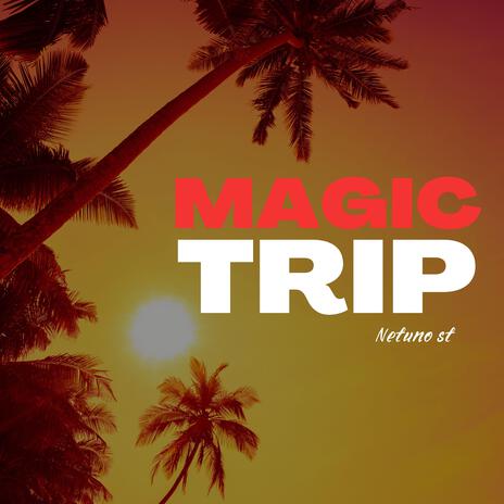 Magic Trip