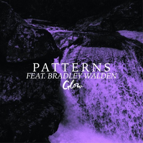 Patterns (feat. Bradley Walden) | Boomplay Music