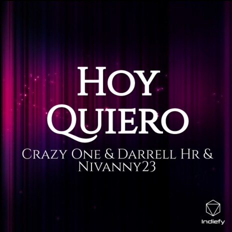 Hoy Quiero ft. Darrell Hr & Nivanny23 | Boomplay Music