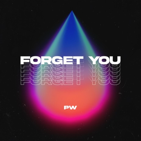 Forget You | Boomplay Music