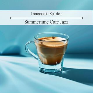 Summertime Cafe Jazz