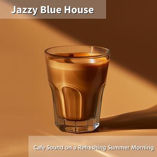 Cafe Sound on a Refreshing Summer Morning