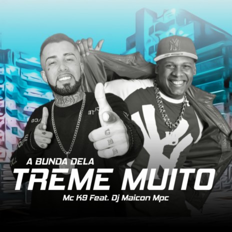 A Bunda Dela Treme Muito ft. MC K9