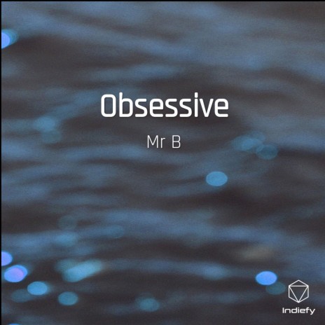 Obsessive | Boomplay Music