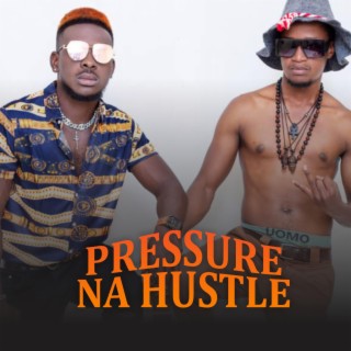 Pressure Na Hustle