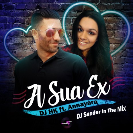 A sua ex (DJ Sander In The Mix Remix) ft. Annayara | Boomplay Music