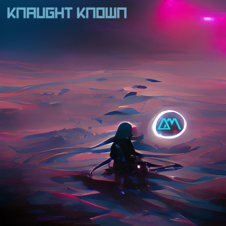 Knaught Known | Boomplay Music
