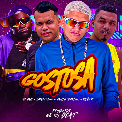 Gostosa ft. Isaacquinho, Vilão 7k & MC Saci | Boomplay Music